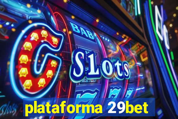 plataforma 29bet